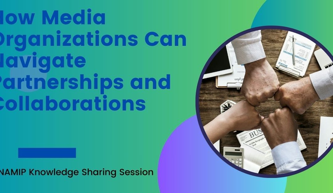 How Media Organizations Can Navigate Partnerships and Collaborations